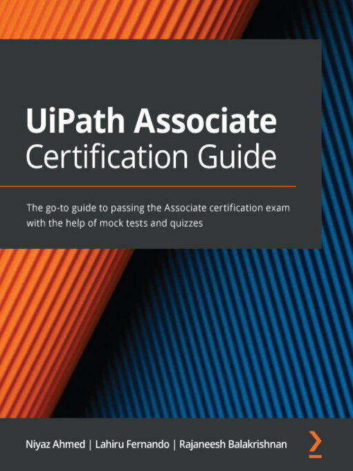 Title details for UiPath Associate Certification Guide by Niyaz Ahmed - Available